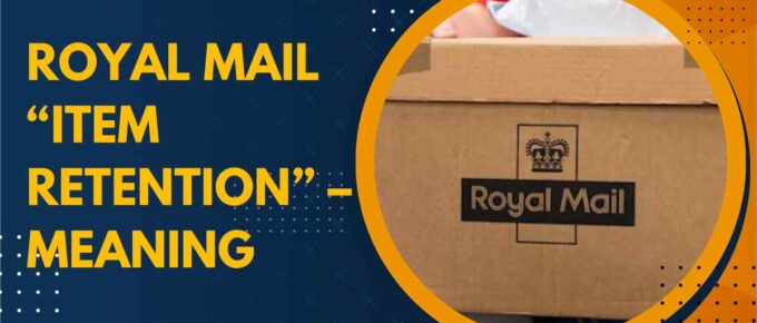 Royal Mail “Item Retention” – Meaning